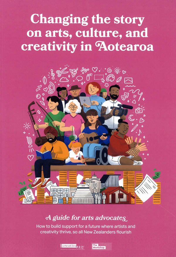 the pink cover of Changing the Story on Arts, Culture and Creativity in Aotearoa